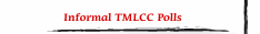 Informal TMLCC Polls